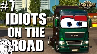 Euro Truck Simulator 2 Multiplayer: Idiots on the Road | Random & Funny Moments | #7 🙃