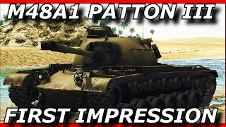 War Thunder || M48A1 Patton III - First Impressions