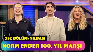 Norm Ender 100. Yıl | 357. Bölüm (Yılbaşı Özel - 2024)