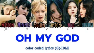 (G)-IDLE COLOR CODED LYRICS OH MY GOD