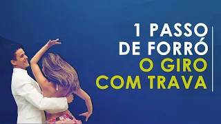 O GIRO COM TRAVA DO FORRÓ