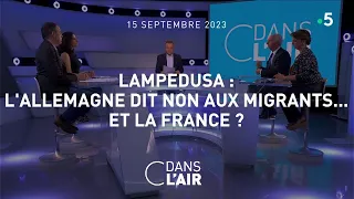 Lampedusa : l'Allemagne dit non aux migrants, et la France ? #Cdanslair 15.09.2023