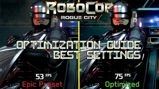 Robocop : Rogue City | OPTIMIZATION GUIDE | Every Setting Tested | Best Settings | engine.ini tweaks