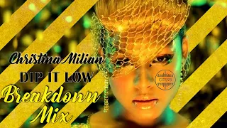 Christina Milian - Dip It Low  (Breakdown Mix) 2021 [Prod by Cits93]