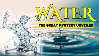 Water's Great Mystery Disclosed