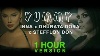 INNA x Dhurata Dora x Stefflon Don - Yummy (1 Hour)