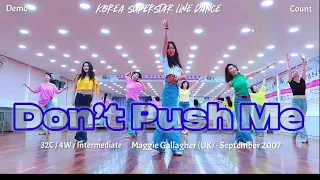 Don’t Push Me Linedance Demo & Count 중급레벨 작품 | KSLDA 한국슈퍼스타라인댄스교육협회 💎협회장 송영순