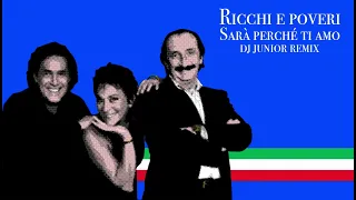 Ricchi e Poveri - Sará Perché Ti Amo (DJ Junior Remix)