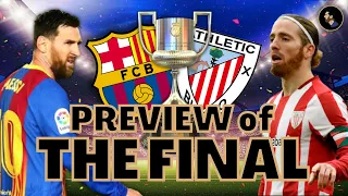 COPA del REY FINAL MATCH PREVIEW - BARÇA vs ATHLETIC CLUB