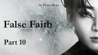 False faith. Глава 10/ Flamerose / вигу, намджины, юнмины