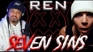 HE BROKE IT ALL DOWN!!! | Ren | SEVEN SINS | Rapper REACTION | & COMMENTARY