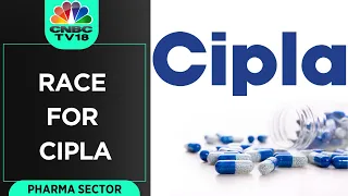 Race For Cipla Hots Up: Analysing The Potential Deal Synergies | N18V | CNBC TV18