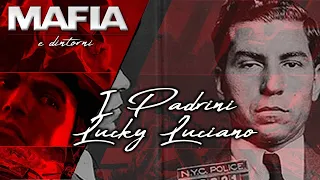 I Padrini - Lucky Luciano