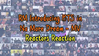 RM Introducing BTS in No More Dream MV | Reaction Thread