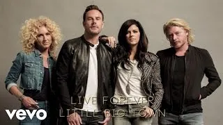 Little Big Town - Live Forever (Official Audio)