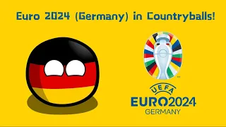 UEFA Euro 2024 (Germany) in Countryballs - Simulation!