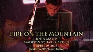 John Mayer - Fire On The Mountain (GD Cover) - 4/5/17 - MSG -[Multicam/HQ-Taper-Audio]