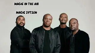 Magic System - Magic İn The Air (Speed Up)