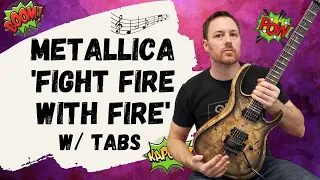 Metallica Fight Fire With Fire Guitar Lesson + Tutorial