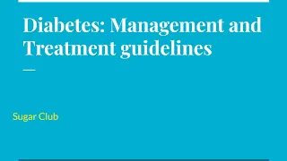 Webinar: Diabetes Management and Treatment Guidelines | Sugar Club | Dr. Curnew MD