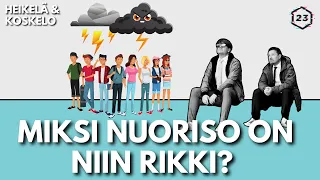 Miksi nuoriso on niin rikki? | Jakso 503 | Heikelä & Koskelo 23 minuuttia