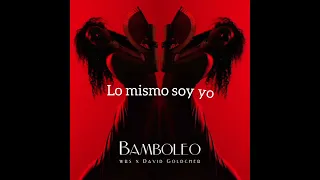 wrs x David Goldcher- Bamboleo (Letra)