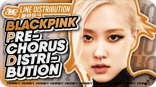 BLACKPINK – Pre-Chorus Distribution (All Singles Until 'Shut Down')