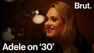 Adele On Writing Songs For Her New Album, "30"