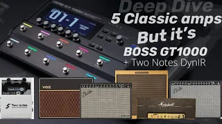 5 Classic amps but it’s BOSS GT1000 w/Two Notes Cab M DynIR