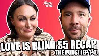 Your Mom & Dad: Love is Blind S5 Recap - THE PODS! (Ep 1-4)