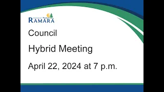 The Township of Ramara Council meeting on April 22, 2024 at 7 p.m.