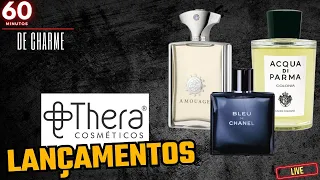 60 MINUTOS DE CHARME - LANÇAMENTOS DA THERA COSMÉTICOS