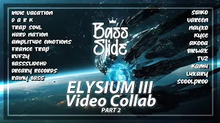 ELYSIUM III - SAIKO, vareen, nayxo, kyce, akooa, birwax, TVZ, kamu, luxary & scoolprod (Vid Collab)