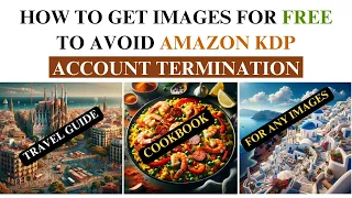 HOW TO GET IMAGES FOR FREE TO AVOID AMAZON KDP ACCOUNT TERMINATION USING DALLE-3