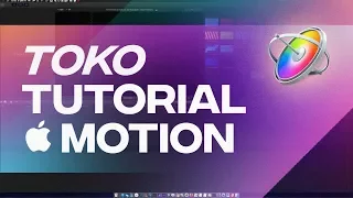 Toko Graphics Tutorial ( How To Use In Apple Motion )