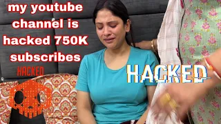 My Youtube channel is hacked || Its Not prank 😭😭😭