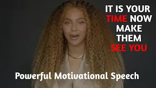 Beyonce Graduation Speech Dear Class Of 2020 - It Is Your Time Now Make Them See You