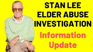 Update: Stan Lee Elder Abuse Investigation