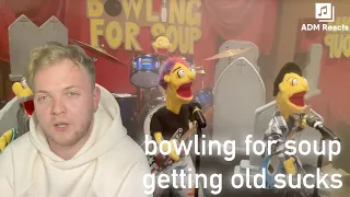 Bowling For Soup - Getting Old Sucks (But Everybody’s Doing It) (REACTION!!)