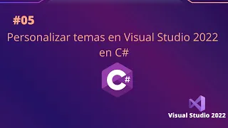 05 - Personalizar temas en Visual Studio 2022 | C# Nivel Básico