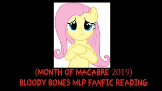 (Month of Macabre 2019) Bloody Bones MLP Fanfic Reading (Darkfic)