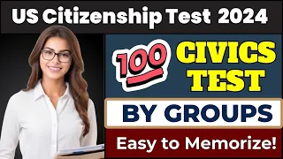 USCIS Official 100 Civics Test Questions and Answers by Groups for US Citizenship Interview 2024