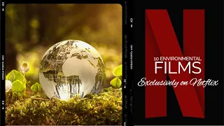 10 Environmental Films Exclusively on Netflix