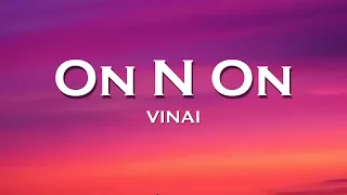 VINAI - On N On (Lyrics) feat. Leony