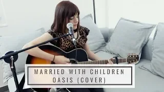 Married With Children (Oasis) - acoustic cover