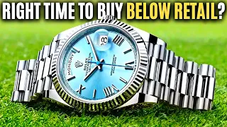 Is Now The Right Time To Buy A Rolex Below Retail?