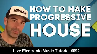 How to make progressive house 🏠 | Live Electronic Music Tutorial 092