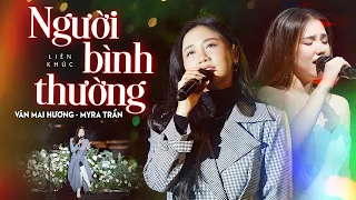 Văn Mai Hương & Myra Trần khiến Khán Giả Vỡ Òa khi Cover HIT Mới của Vũ Cát Tường -Người Bình Thường