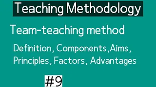 Team Teaching, Definition, Components, Aims, Factors| Team Teaching for CTET, KVS, NVS, HTET