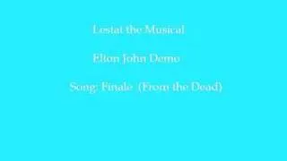 Elton John - Finale (From the Dead) (Lestat the Musical)